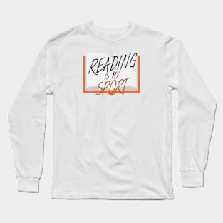 Bookworm reading is my sport Long Sleeve T-Shirt